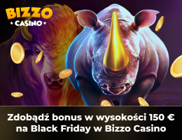Zdobądź bonus w wysokości 150 € na Black Friday w Bizzo Casino