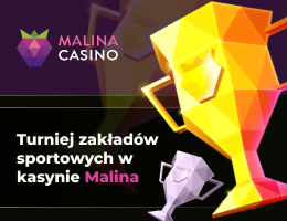 Turniej zakładów sportowych w kasynie Malina