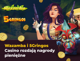 Wazamba i 5Gringos Casino rozdają nagrody pieniężne