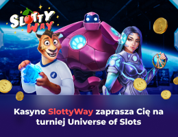 Kasyno SlottyWay zaprasza Cię na turniej Universe of Slots