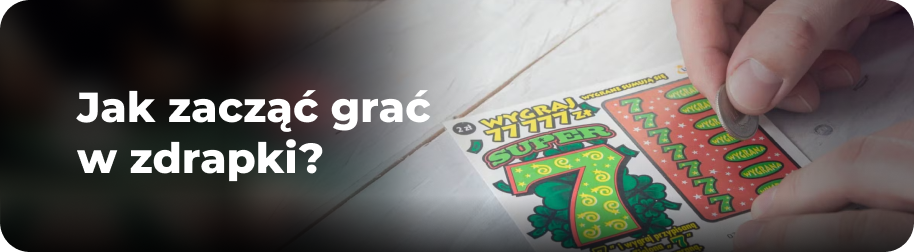 Jak zacząć grać w zdrapki