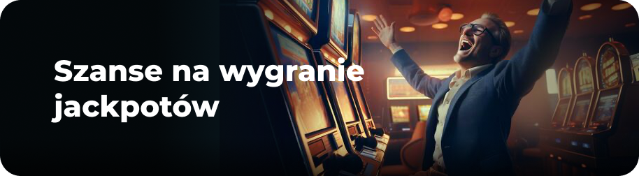 Szanse na Wygranie Jackpotów